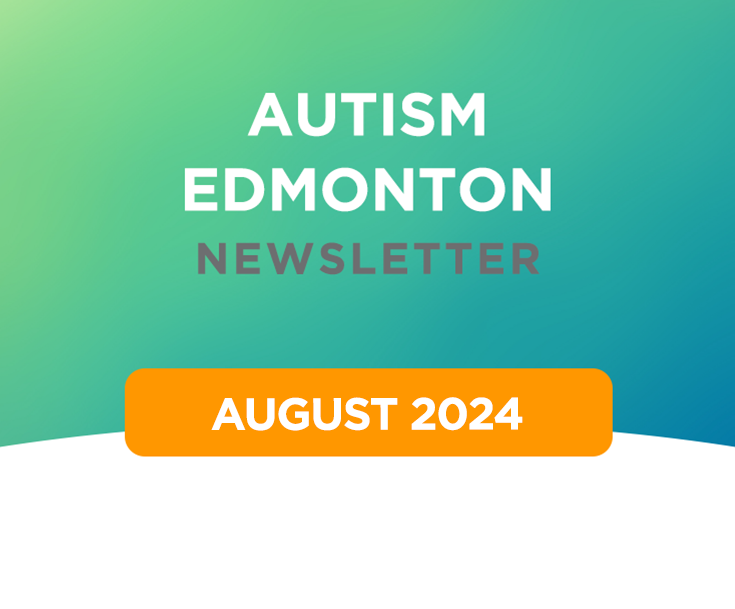Autism Edmonton Newsletter: August 2024